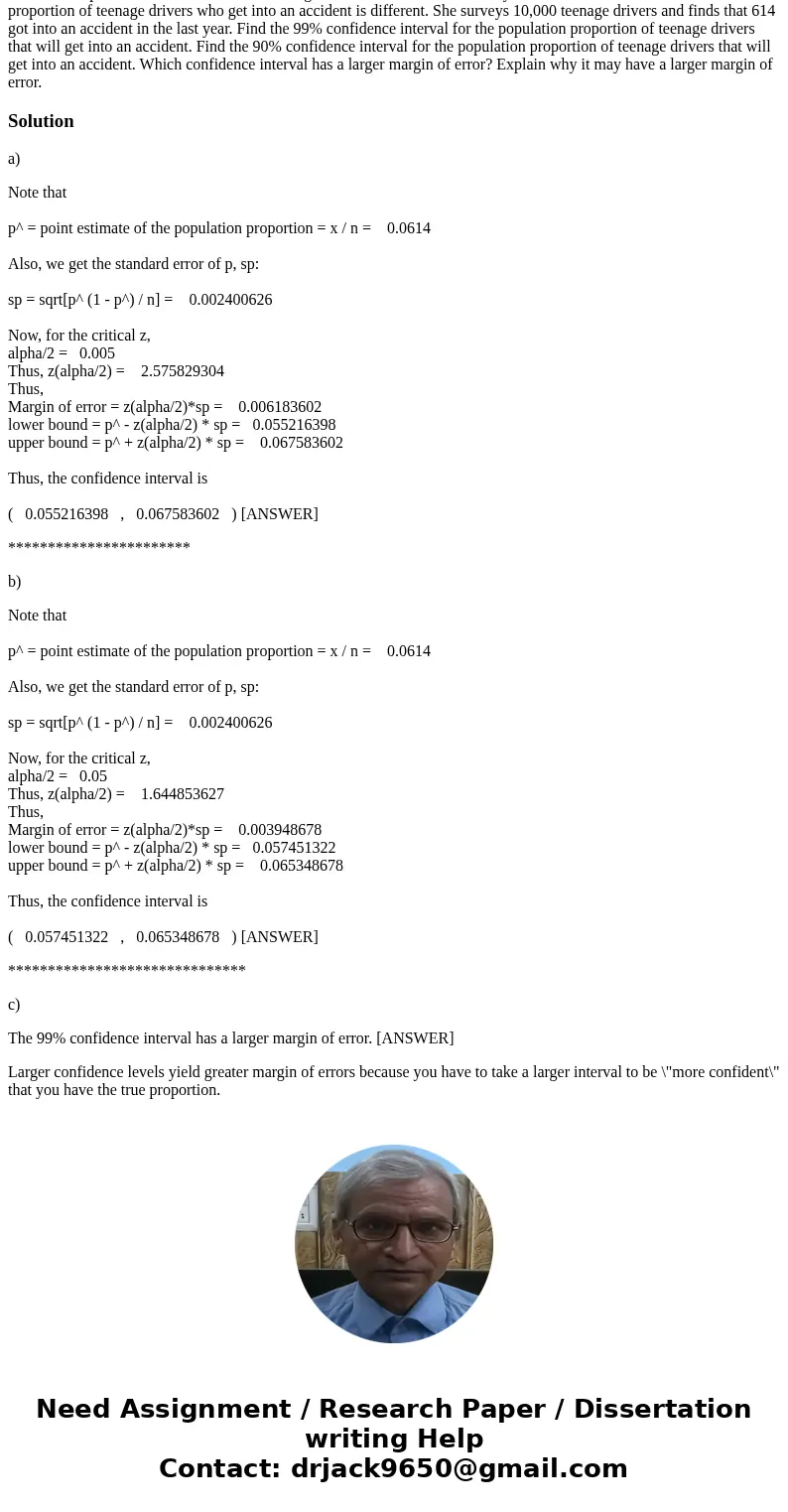 The DMV reports that 5.6% of all drivers will get into an accident in the next year. A researcher wants to know if the proportion of teenage drivers who get in  The DMV reports that 5.6% of all drivers will get into an accident in the next year. A researcher wants to know if the proportion of teenage drivers who get in