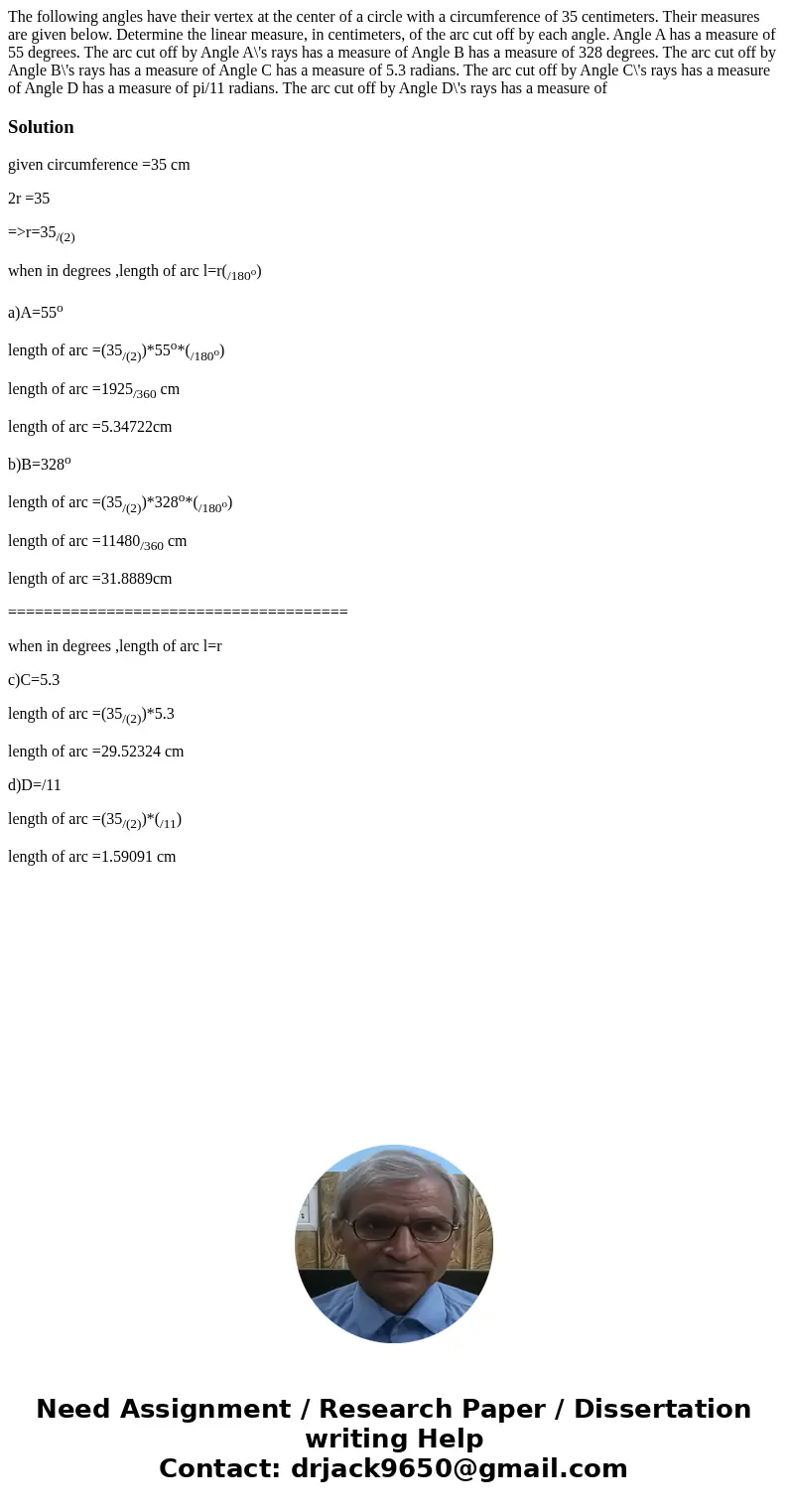 The following angles have their vertex at the center of a circle with a circumference of 35 centimeters. Their measures are given below. Determine the linear m  The following angles have their vertex at the center of a circle with a circumference of 35 centimeters. Their measures are given below. Determine the linear m