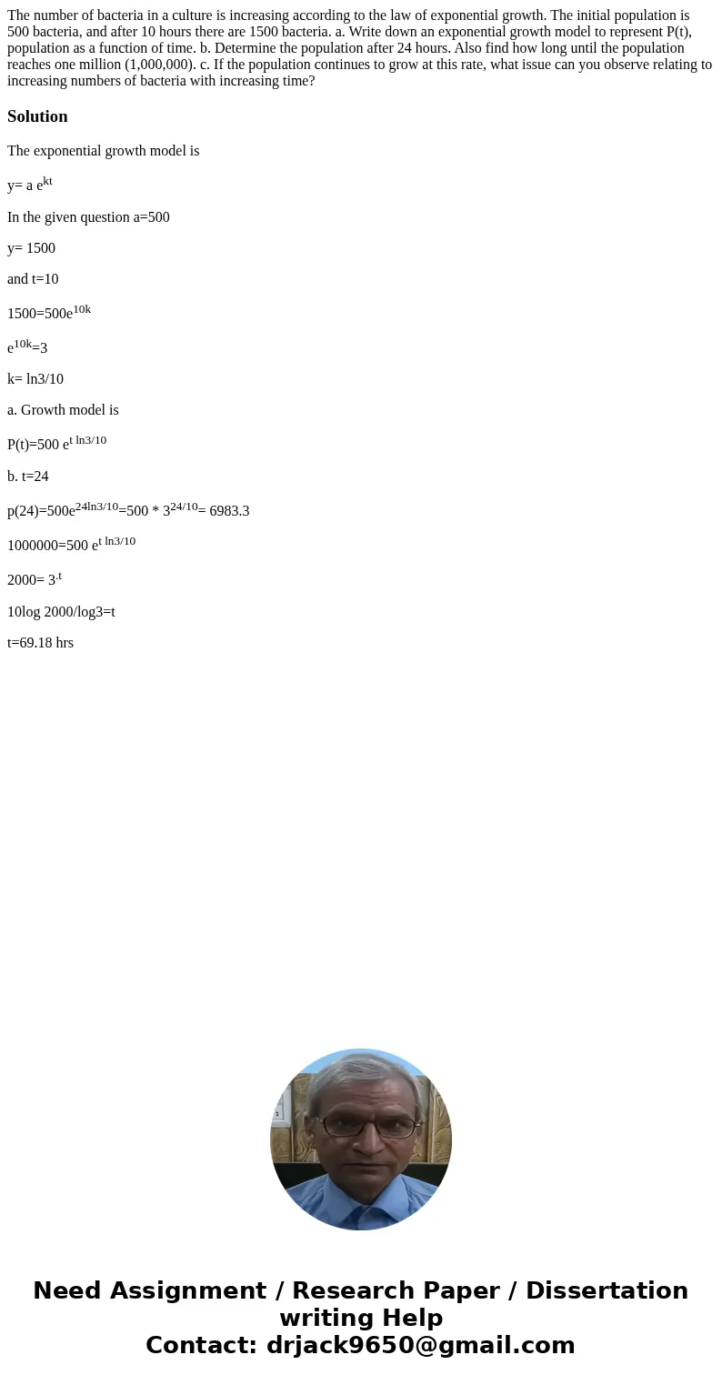 The number of bacteria in a culture is increasing according to the law of exponential growth. The initial population is 500 bacteria, and after 10 hours there   The number of bacteria in a culture is increasing according to the law of exponential growth. The initial population is 500 bacteria, and after 10 hours there