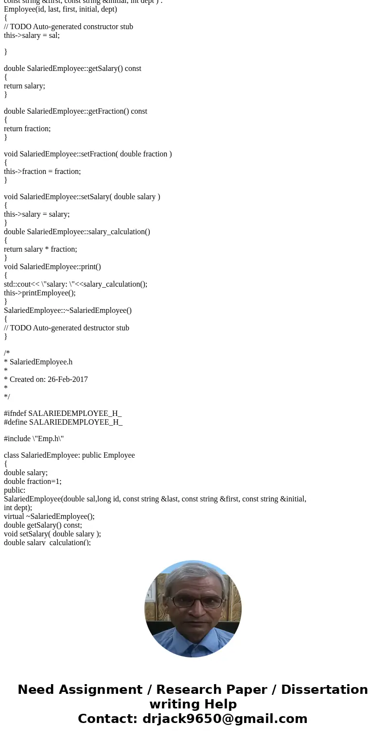 The objective of this homework is to give you experience using inheritance with C++. You will use the provided employee base class and implement two derived cla The objective of this homework is to give you experience using inheritance with C++. You will use the provided employee base class and implement two derived cla