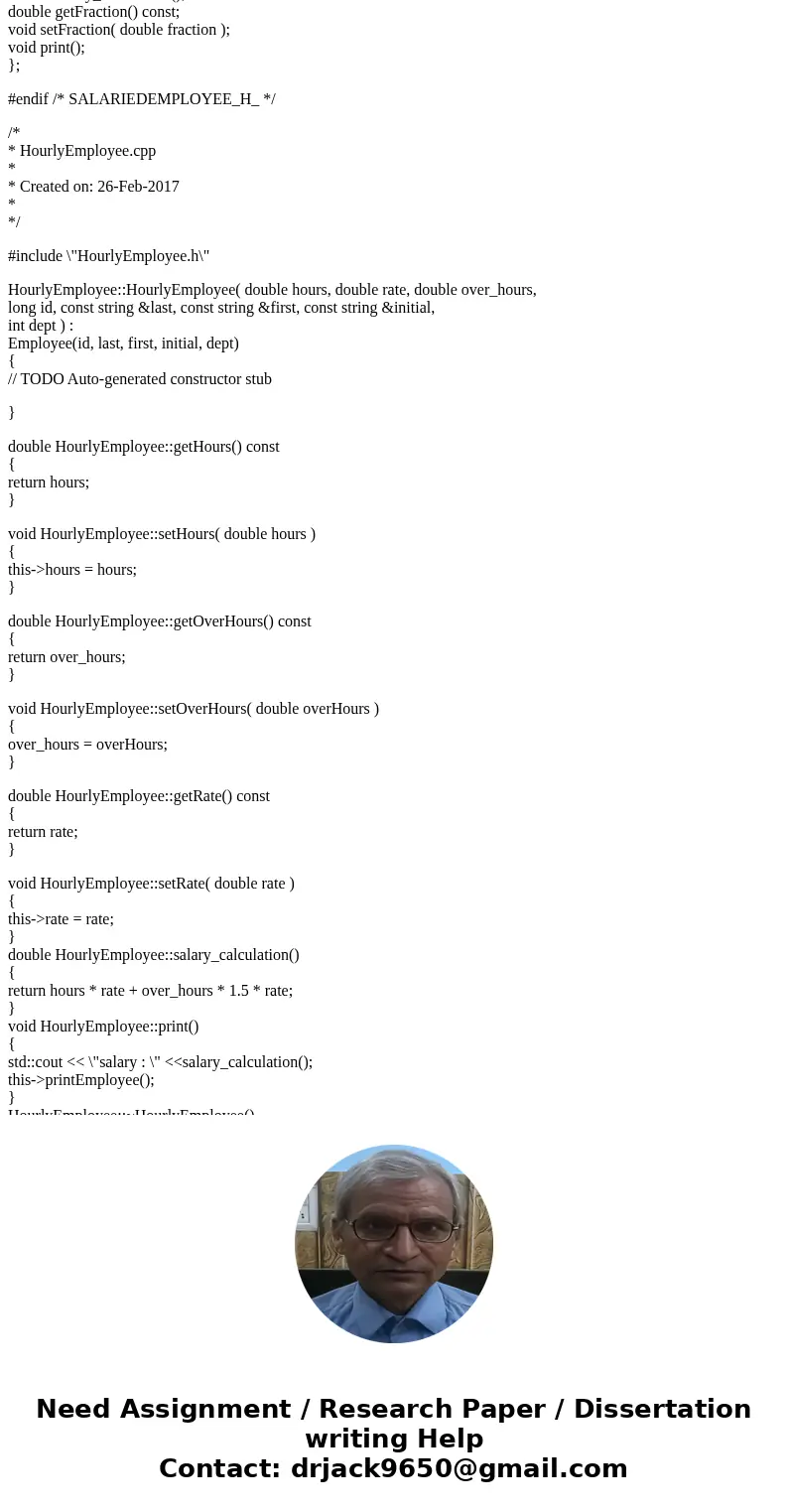 The objective of this homework is to give you experience using inheritance with C++. You will use the provided employee base class and implement two derived cla The objective of this homework is to give you experience using inheritance with C++. You will use the provided employee base class and implement two derived cla