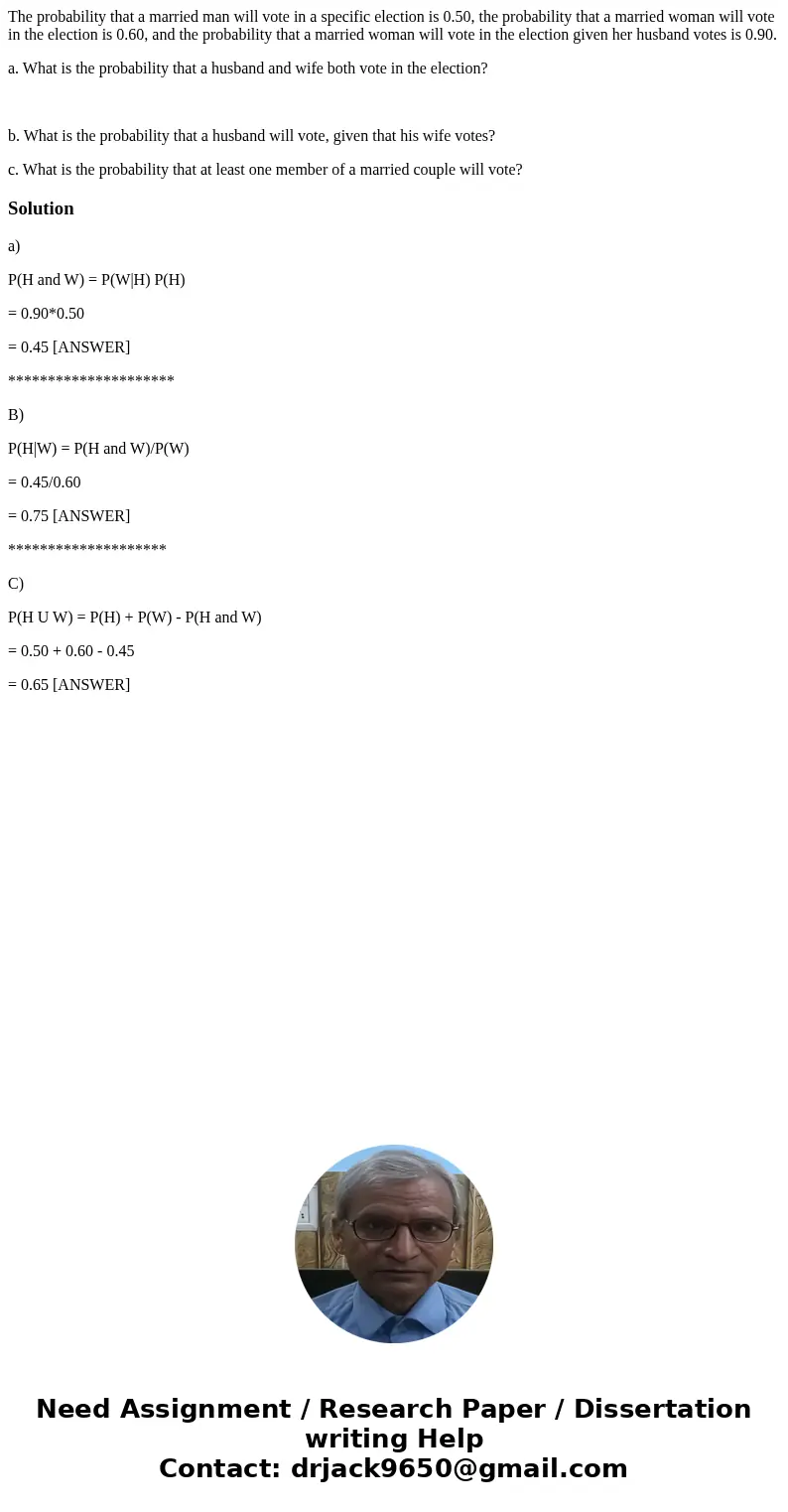 The probability that a married man will vote in a specific election is 0.50, the probability that a married woman will vote in the election is 0.60, and the pro The probability that a married man will vote in a specific election is 0.50, the probability that a married woman will vote in the election is 0.60, and the pro