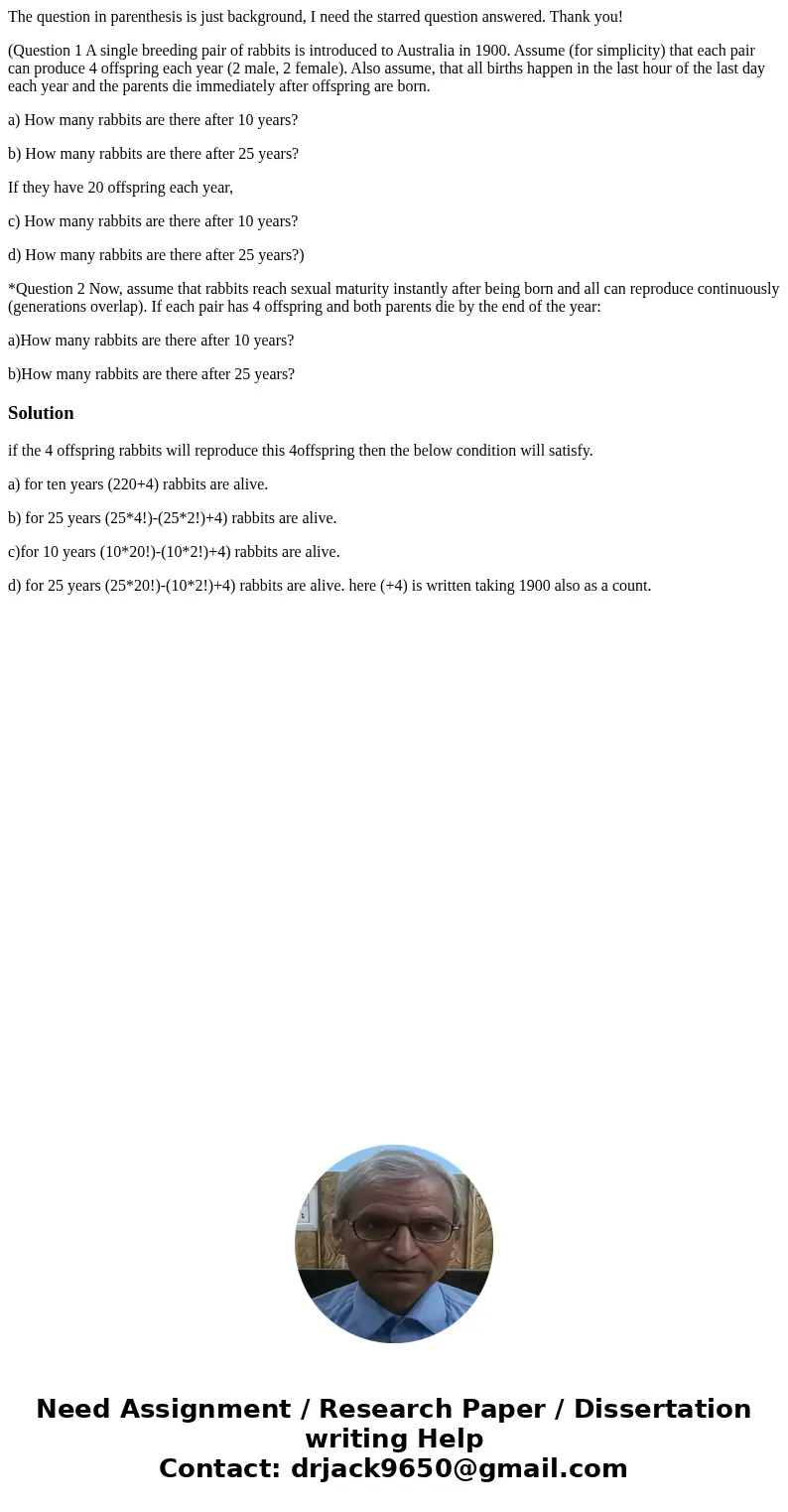 The question in parenthesis is just background, I need the starred question answered. Thank you! (Question 1 A single breeding pair of rabbits is introduced to  The question in parenthesis is just background, I need the starred question answered. Thank you! (Question 1 A single breeding pair of rabbits is introduced to