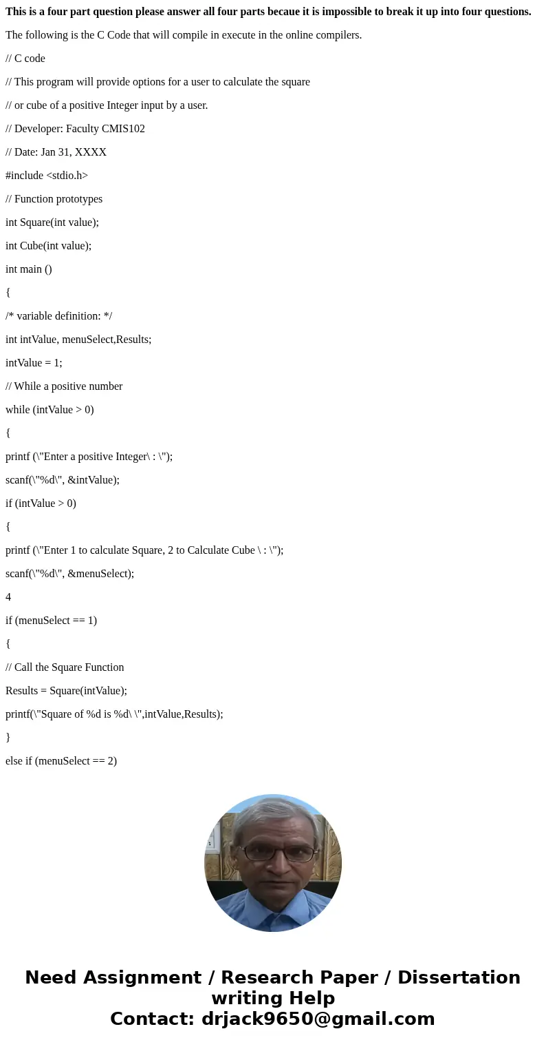 This is a four part question please answer all four parts becaue it is impossible to break it up into four questions. The following is the C Code that will comp This is a four part question please answer all four parts becaue it is impossible to break it up into four questions. The following is the C Code that will comp
