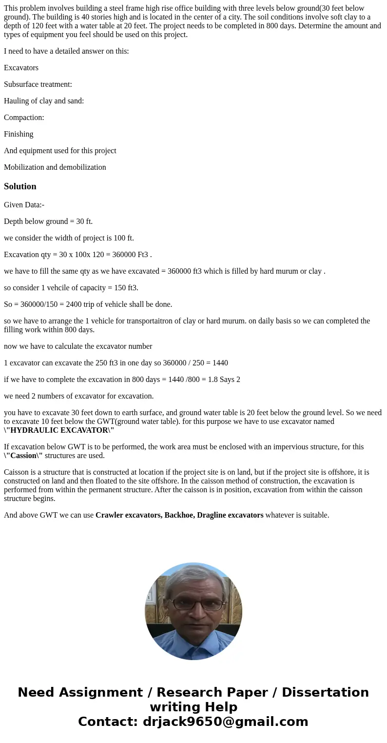 This problem involves building a steel frame high rise office building with three levels below ground(30 feet below ground). The building is 40 stories high and This problem involves building a steel frame high rise office building with three levels below ground(30 feet below ground). The building is 40 stories high and