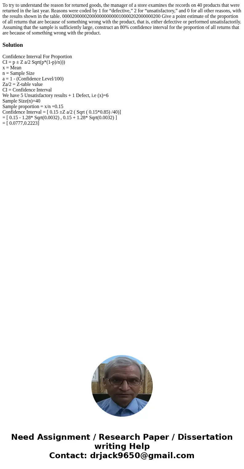 To try to understand the reason for returned goods, the manager of a store examines the records on 40 products that were returned in the last year. Reasons were To try to understand the reason for returned goods, the manager of a store examines the records on 40 products that were returned in the last year. Reasons were