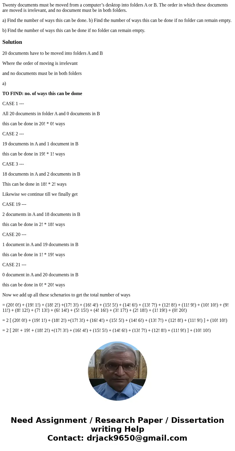 Twenty documents must be moved from a computer’s desktop into folders A or B. The order in which these documents are moved is irrelevant, and no document must b Twenty documents must be moved from a computer’s desktop into folders A or B. The order in which these documents are moved is irrelevant, and no document must b