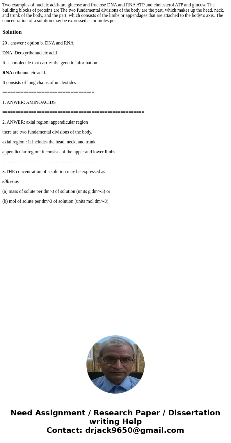 Two examples of nucleic acids are glucose and fructose DNA and RNA ATP and cholesterol ATP and glucose The building blocks of proteins are The two fundamental   Two examples of nucleic acids are glucose and fructose DNA and RNA ATP and cholesterol ATP and glucose The building blocks of proteins are The two fundamental
