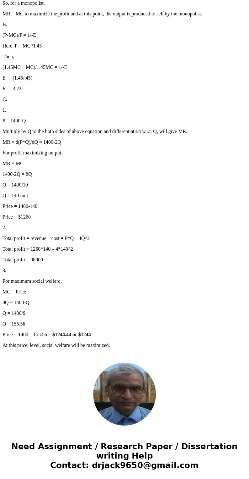 uestion 4 Explain how a profit-maximising monopolist would decide what amount of product to sell. If a monopolist is pricing to maximise profit and has a price  uestion 4 Explain how a profit-maximising monopolist would decide what amount of product to sell. If a monopolist is pricing to maximise profit and has a price