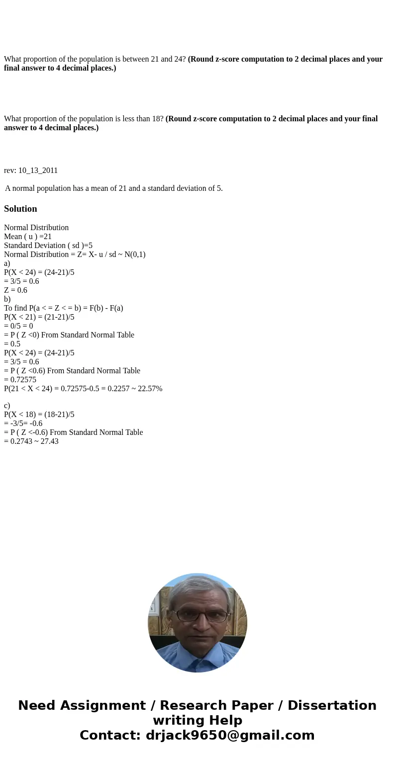 What proportion of the population is between 21 and 24? (Round z-score computation to 2 decimal places and your final answer to 4 decimal places.) What proport  What proportion of the population is between 21 and 24? (Round z-score computation to 2 decimal places and your final answer to 4 decimal places.) What proport