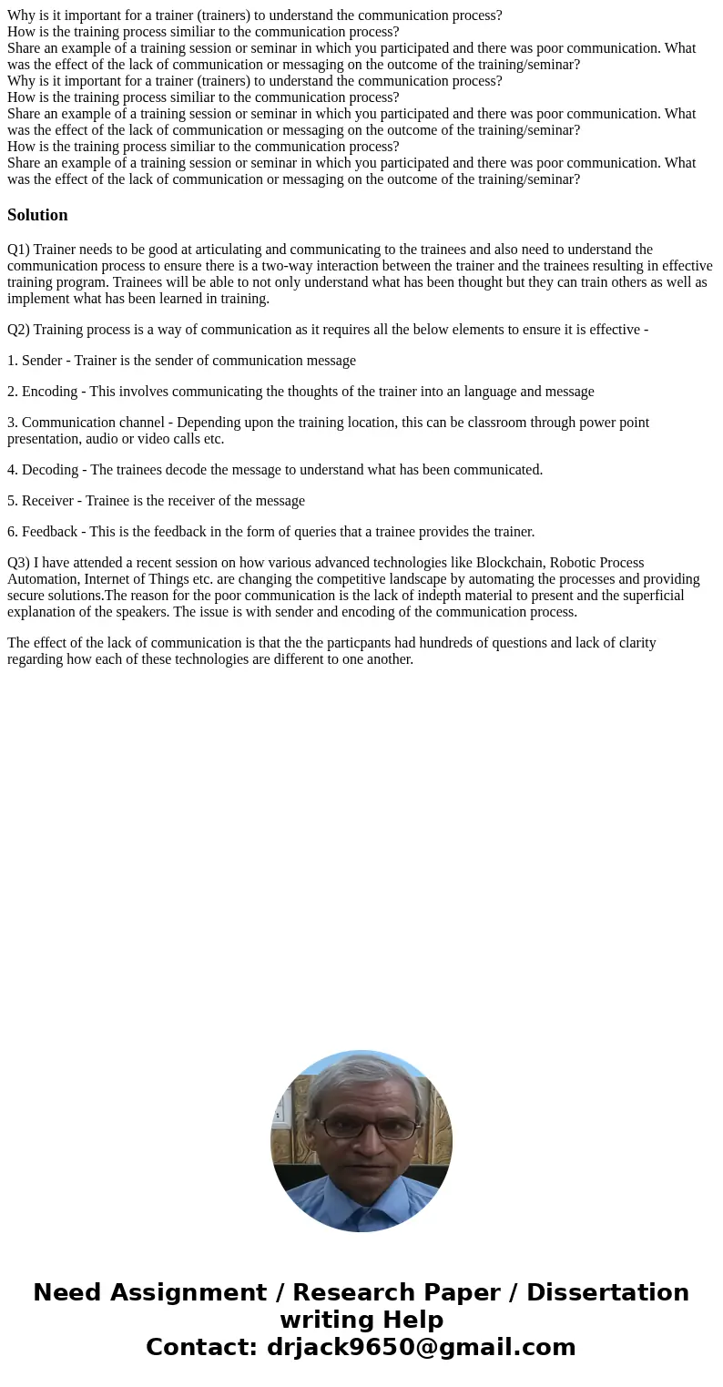 Why is it important for a trainer (trainers) to understand the communication process? How is the training process similiar to the communication process? Share a Why is it important for a trainer (trainers) to understand the communication process? How is the training process similiar to the communication process? Share a