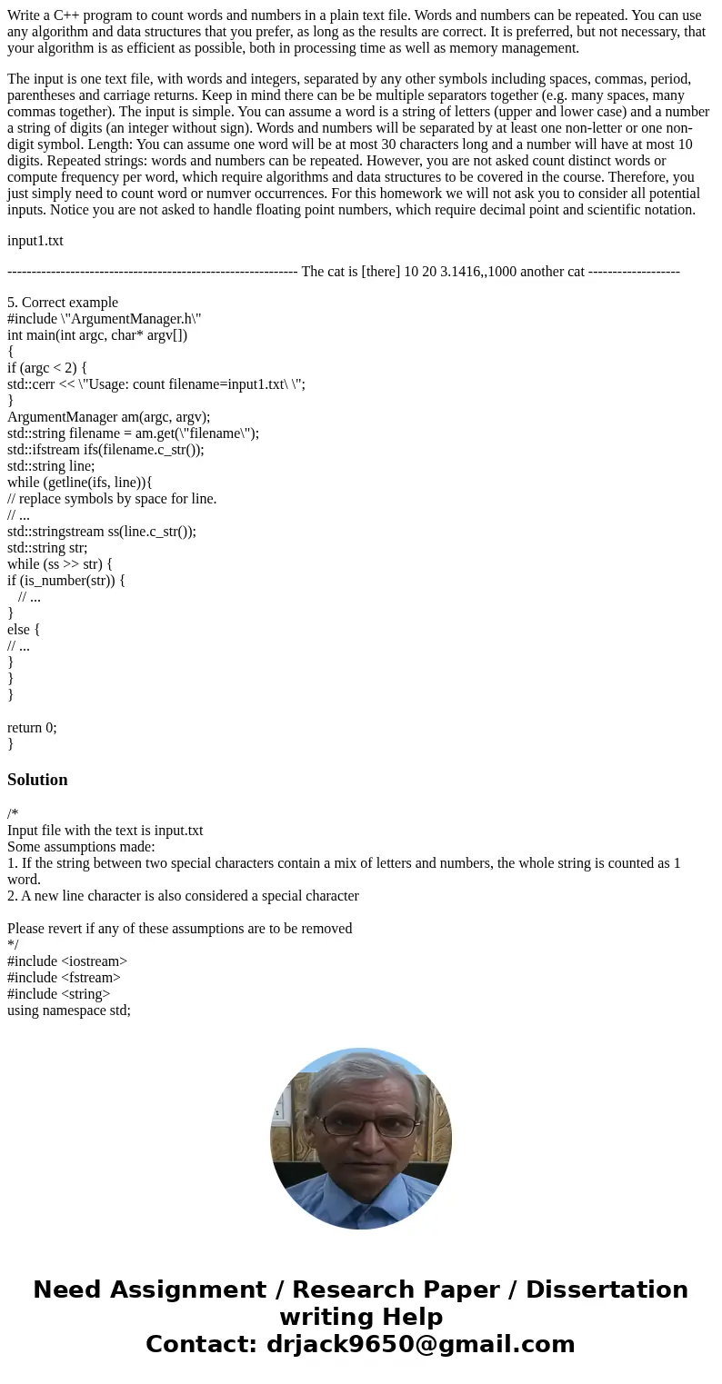 Write a C++ program to count words and numbers in a plain text file. Words and numbers can be repeated. You can use any algorithm and data structures that you p Write a C++ program to count words and numbers in a plain text file. Words and numbers can be repeated. You can use any algorithm and data structures that you p