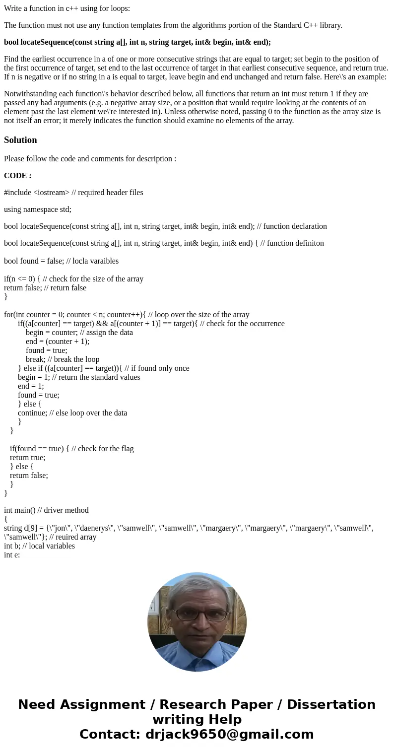 Write a function in c++ using for loops: The function must not use any function templates from the algorithms portion of the Standard C++ library. bool locateSe Write a function in c++ using for loops: The function must not use any function templates from the algorithms portion of the Standard C++ library. bool locateSe