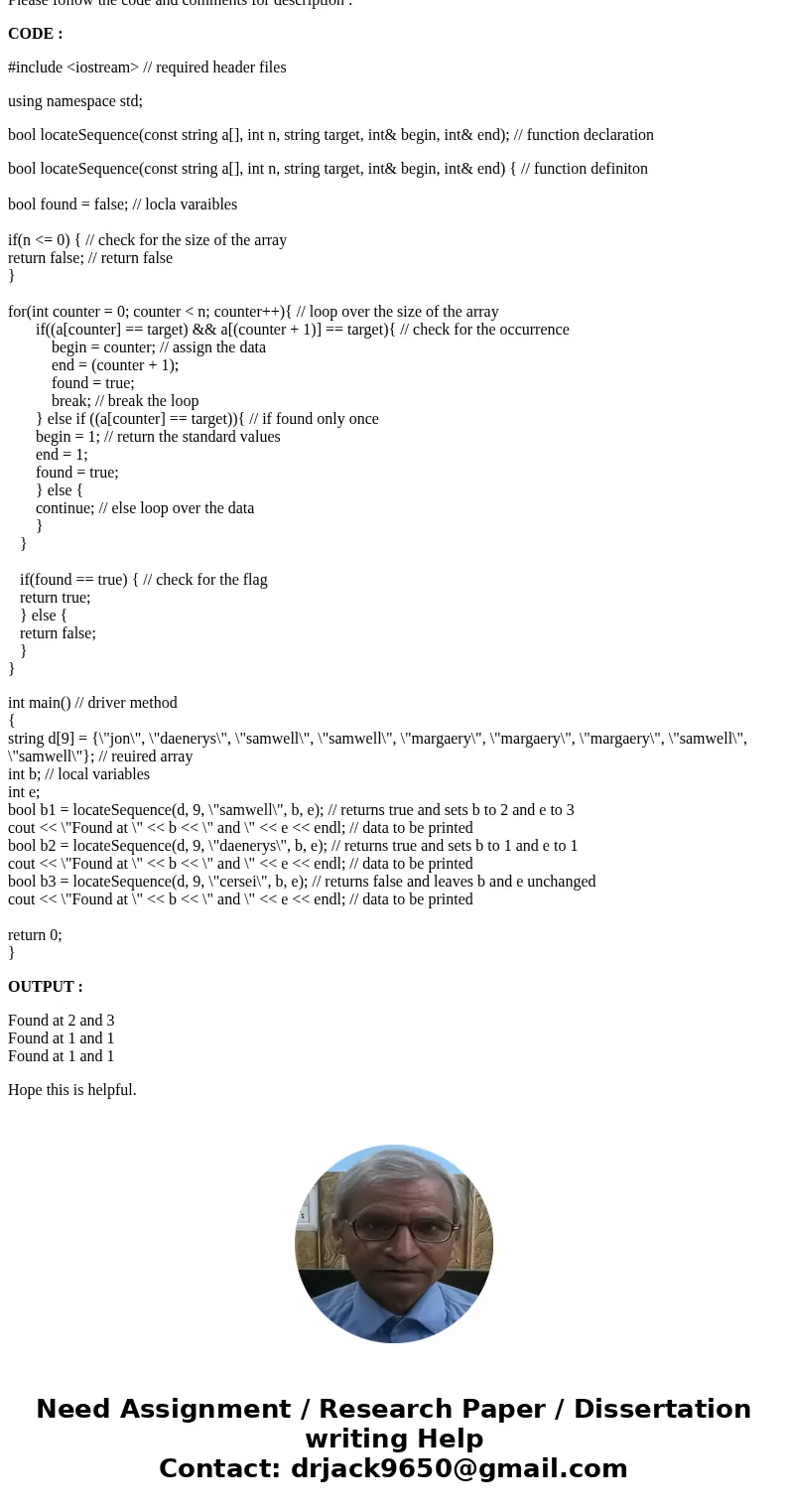 Write a function in c++ using for loops: The function must not use any function templates from the algorithms portion of the Standard C++ library. bool locateSe Write a function in c++ using for loops: The function must not use any function templates from the algorithms portion of the Standard C++ library. bool locateSe