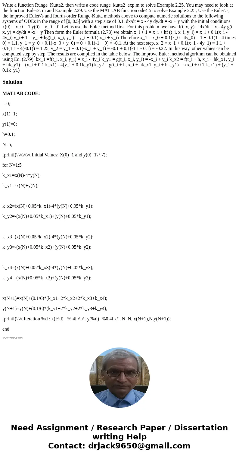  Write a function Runge_Kutta2, then write a code runge_kutta2_exp.m to solve Example 2.25. You may need to look at the function Euler2. m and Example 2.29. Use