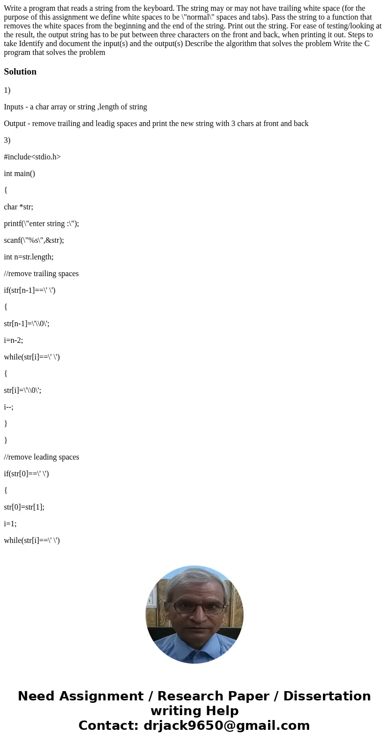 Write a program that reads a string from the keyboard. The string may or may not have trailing white space (for the purpose of this assignment we define white   Write a program that reads a string from the keyboard. The string may or may not have trailing white space (for the purpose of this assignment we define white