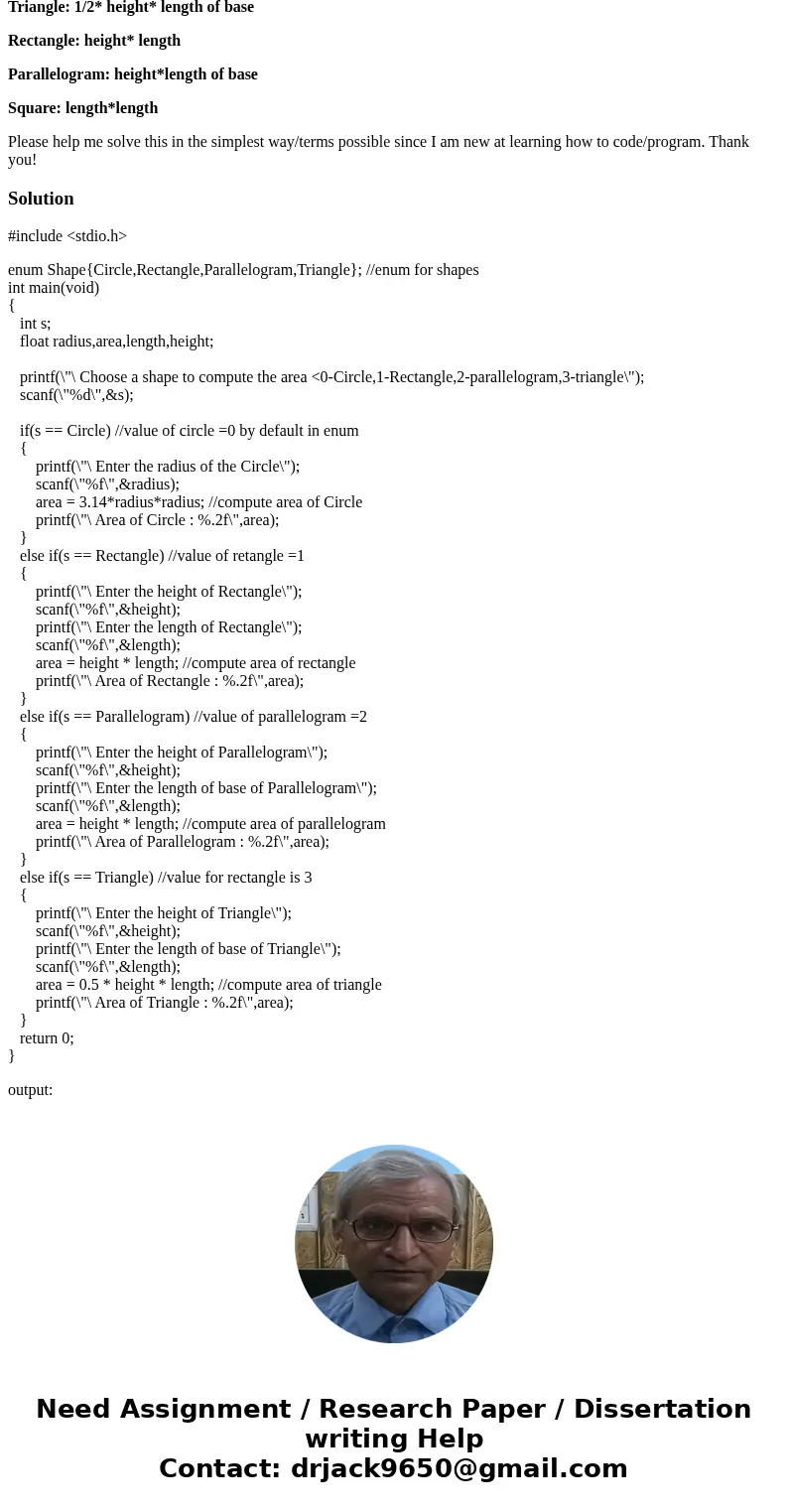 Write a program to compute the area of a user-defined shape. Your program needs to have an enumeration date-type with four possible shapes (i) Circle (ii) Recta Write a program to compute the area of a user-defined shape. Your program needs to have an enumeration date-type with four possible shapes (i) Circle (ii) Recta