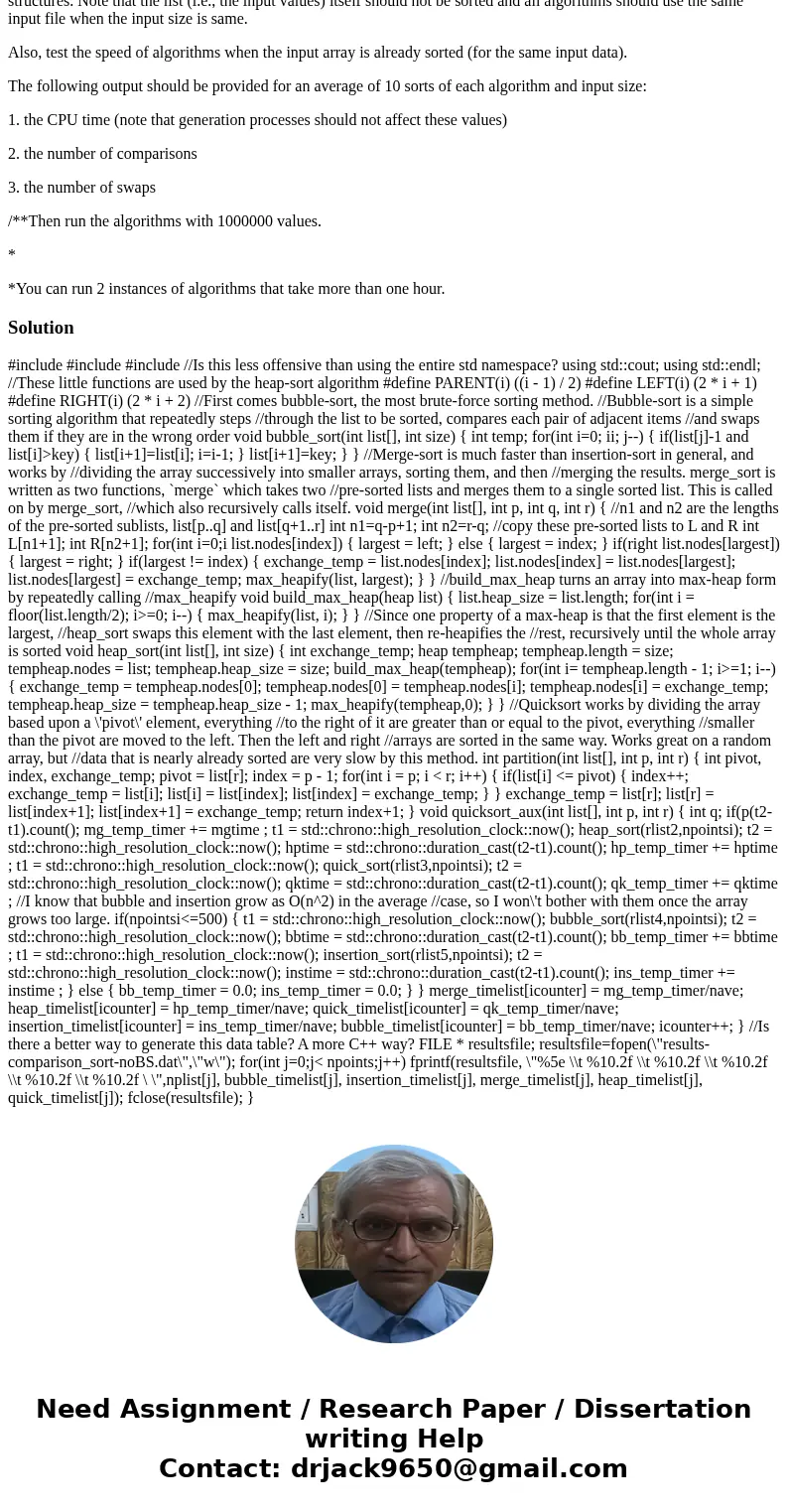 write a program to display the running time of the different sorts. Test the sorts on arrays of various sizes. Arrays of the same size should contain identical 