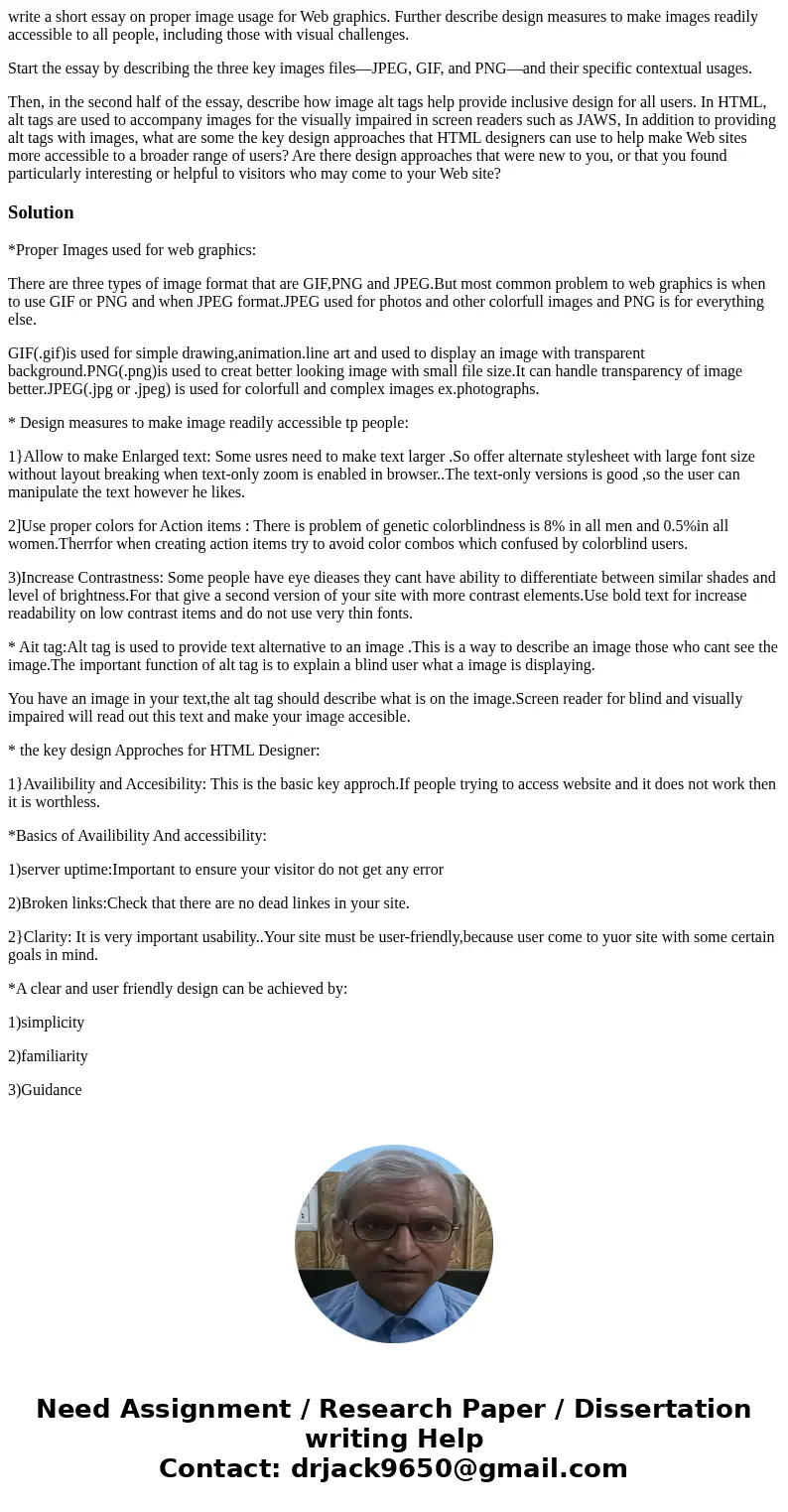 write a short essay on proper image usage for Web graphics. Further describe design measures to make images readily accessible to all people, including those wi write a short essay on proper image usage for Web graphics. Further describe design measures to make images readily accessible to all people, including those wi