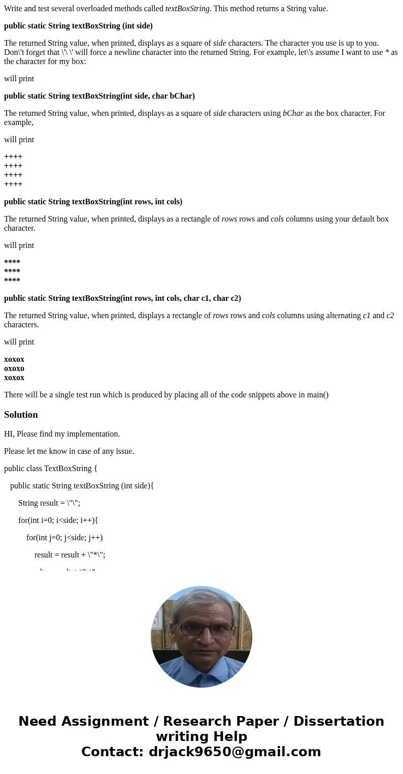Write and test several overloaded methods called textBoxString. This method returns a String value. public static String textBoxString (int side) The returned S Write and test several overloaded methods called textBoxString. This method returns a String value. public static String textBoxString (int side) The returned S