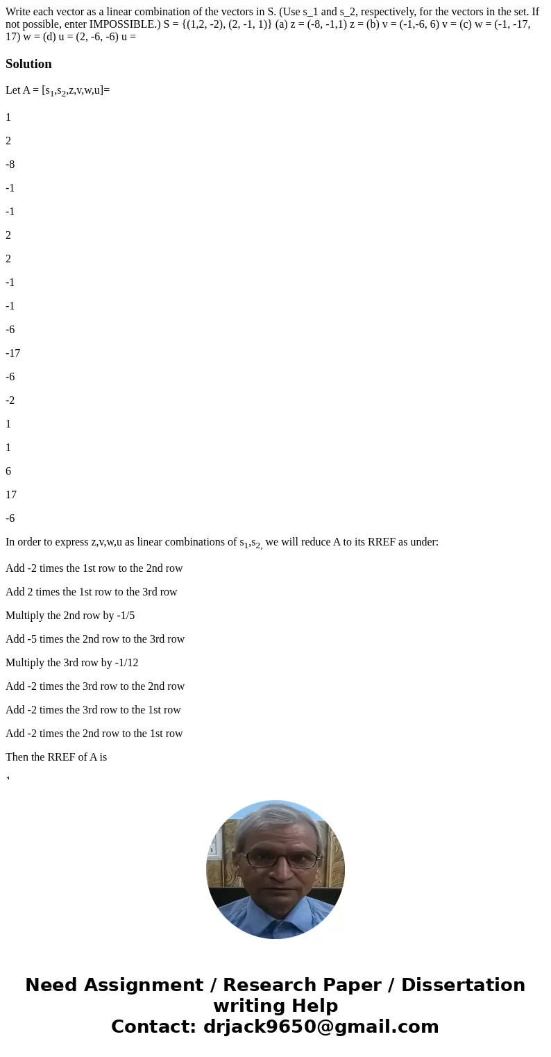 Write each vector as a linear combination of the vectors in S. (Use s_1 and s_2, respectively, for the vectors in the set. If not possible, enter IMPOSSIBLE.)   Write each vector as a linear combination of the vectors in S. (Use s_1 and s_2, respectively, for the vectors in the set. If not possible, enter IMPOSSIBLE.)
