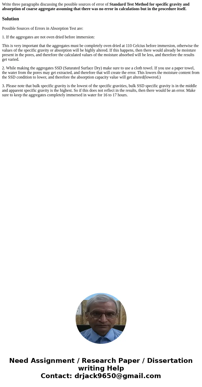 Write three paragraphs discussing the possible sources of error of Standard Test Method for specific gravity and absorption of coarse aggregate assuming that th Write three paragraphs discussing the possible sources of error of Standard Test Method for specific gravity and absorption of coarse aggregate assuming that th