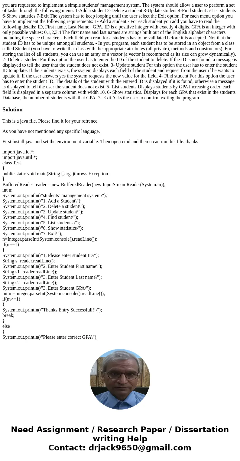 you are requested to implement a simple students’ management system. The system should allow a user to perform a set of tasks through the following menu. 1-Add  you are requested to implement a simple students’ management system. The system should allow a user to perform a set of tasks through the following menu. 1-Add