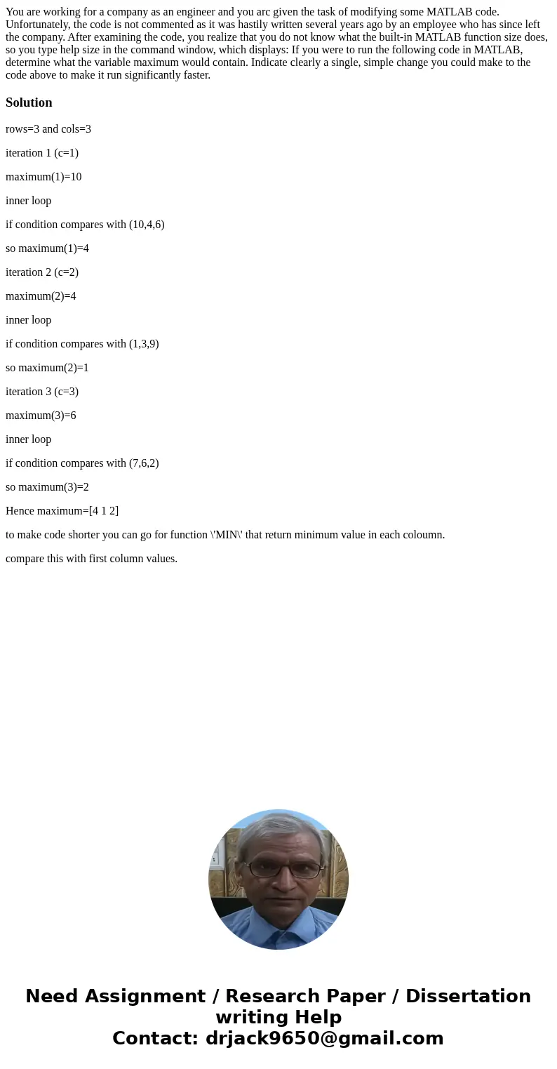 You are working for a company as an engineer and you arc given the task of modifying some MATLAB code. Unfortunately, the code is not commented as it was hasti  You are working for a company as an engineer and you arc given the task of modifying some MATLAB code. Unfortunately, the code is not commented as it was hasti