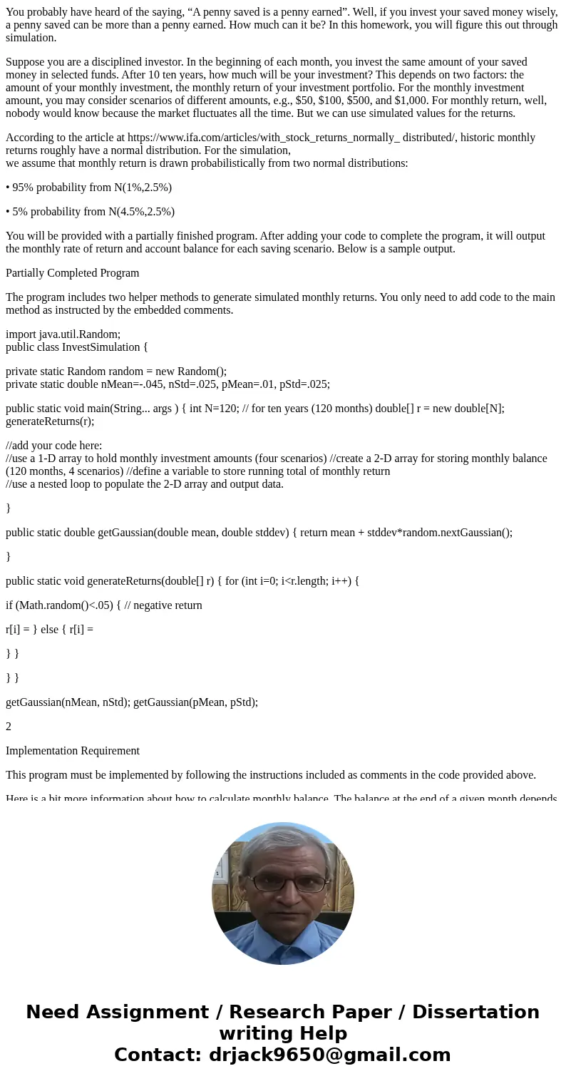 You probably have heard of the saying, “A penny saved is a penny earned”. Well, if you invest your saved money wisely, a penny saved can be more than a penny ea You probably have heard of the saying, “A penny saved is a penny earned”. Well, if you invest your saved money wisely, a penny saved can be more than a penny ea