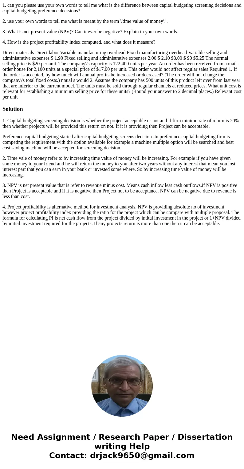 1. can you please use your own words to tell me what is the difference between capital budgeting screening decisions and capital budgeting preference decisions? 1. can you please use your own words to tell me what is the difference between capital budgeting screening decisions and capital budgeting preference decisions?