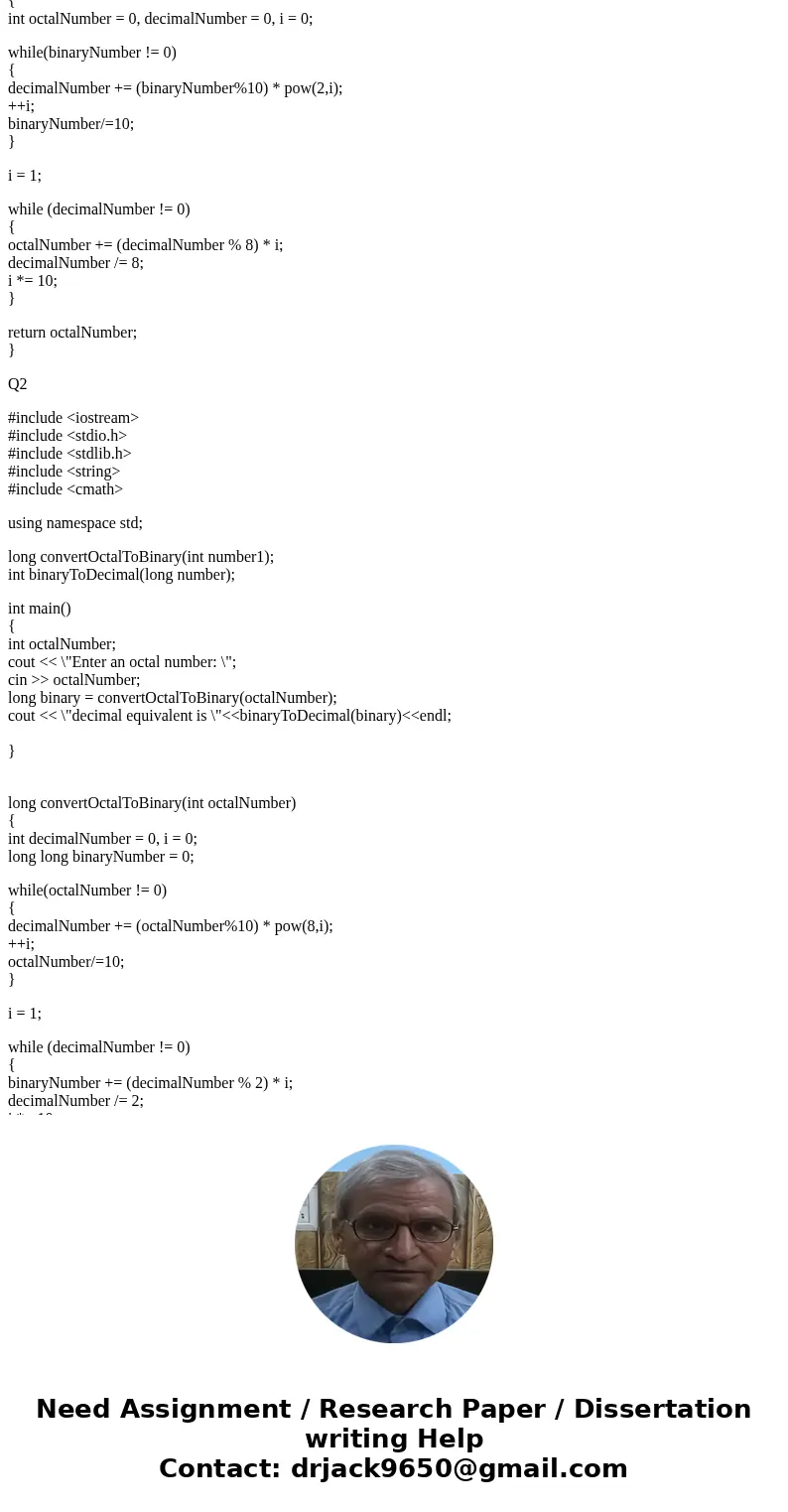 1.) Decimal Binary and Octal : Write a series of functions that convert a decimal number into binary and octal. 2.) Binary and Octal Decimal: Write a series of  1.) Decimal Binary and Octal : Write a series of functions that convert a decimal number into binary and octal. 2.) Binary and Octal Decimal: Write a series of
