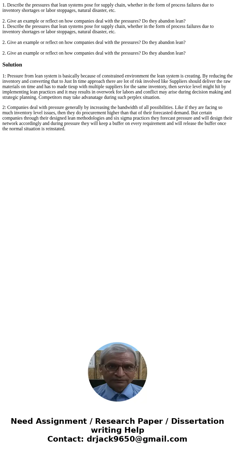 1. Describe the pressures that lean systems pose for supply chain, whether in the form of process failures due to inventory shortages or labor stoppages, natura