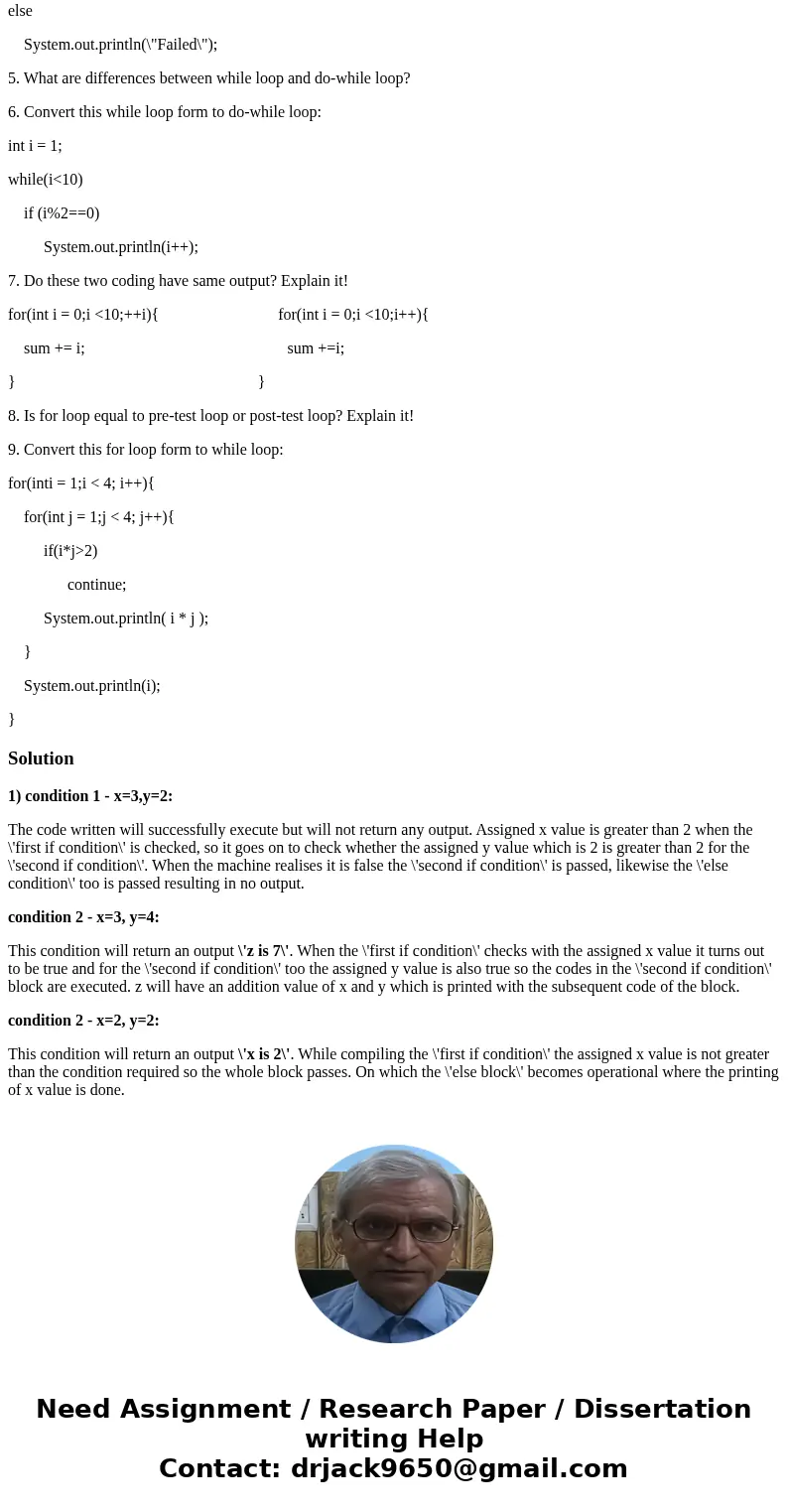 1. Suppose x = 3 and y = 2; show the output, if any, of the following code. What is the output if x = 3 and y = 4? What is the output of x = 2 and y = 2? if(x&g