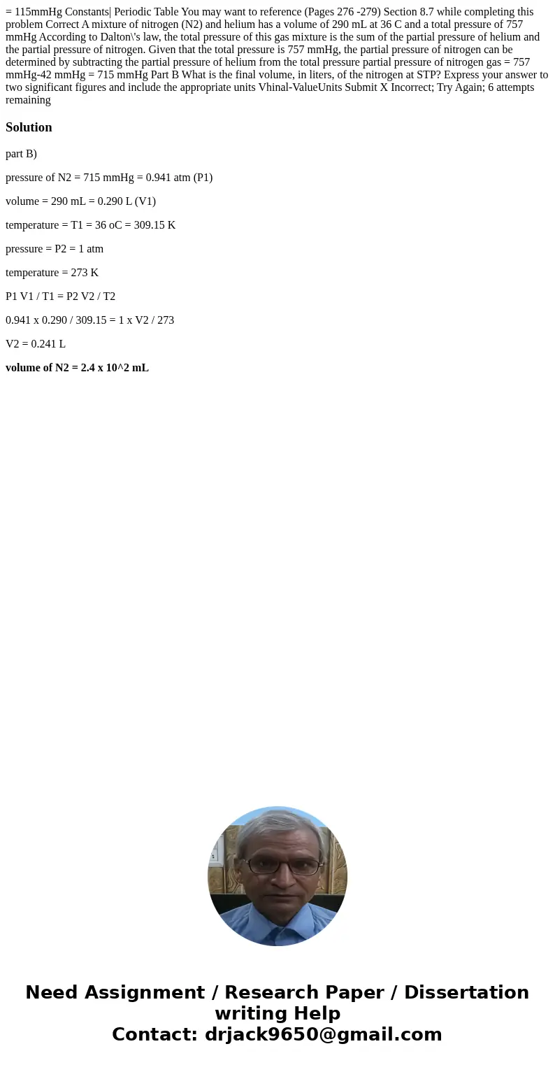  = 115mmHg Constants| Periodic Table You may want to reference (Pages 276 -279) Section 8.7 while completing this problem Correct A mixture of nitrogen (N2) and