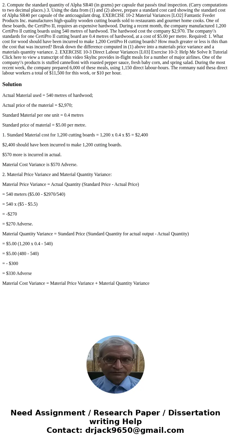  2. Compute the standard quantity of Alpha SR40 (in grams) per capsule that passés tinal inspection. (Carry computations to two decimal places.) 3. Using the da