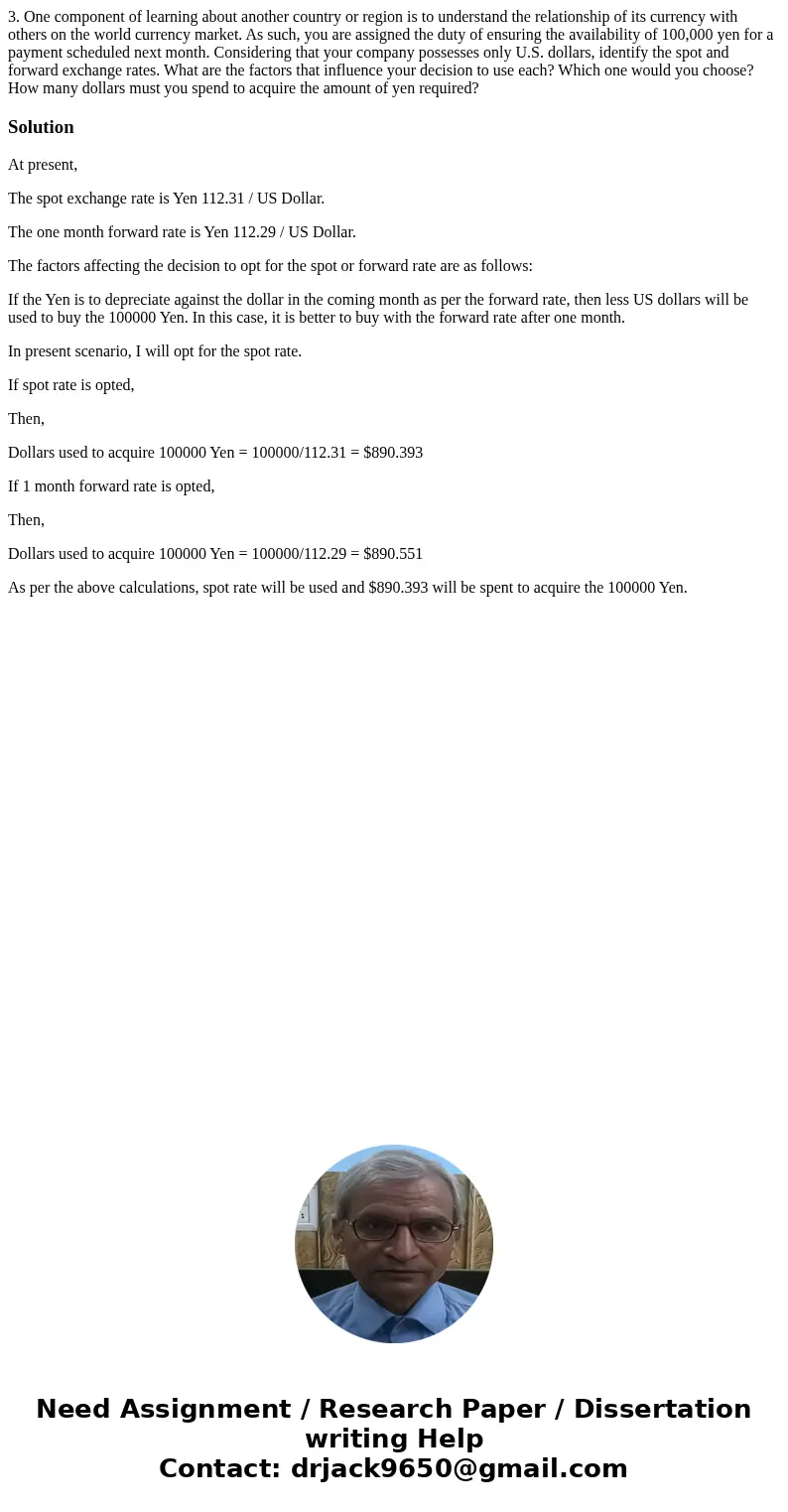 3. One component of learning about another country or region is to understand the relationship of its currency with others on the world currency market. As such 3. One component of learning about another country or region is to understand the relationship of its currency with others on the world currency market. As such