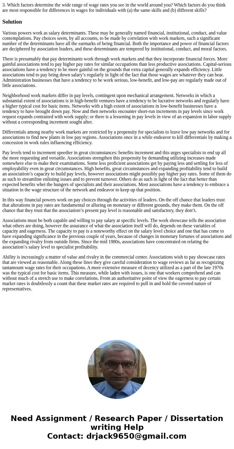 3. Which factors determine the wide range of wage rates you see in the world around you? Which factors do you think are most responsible for differences in wage