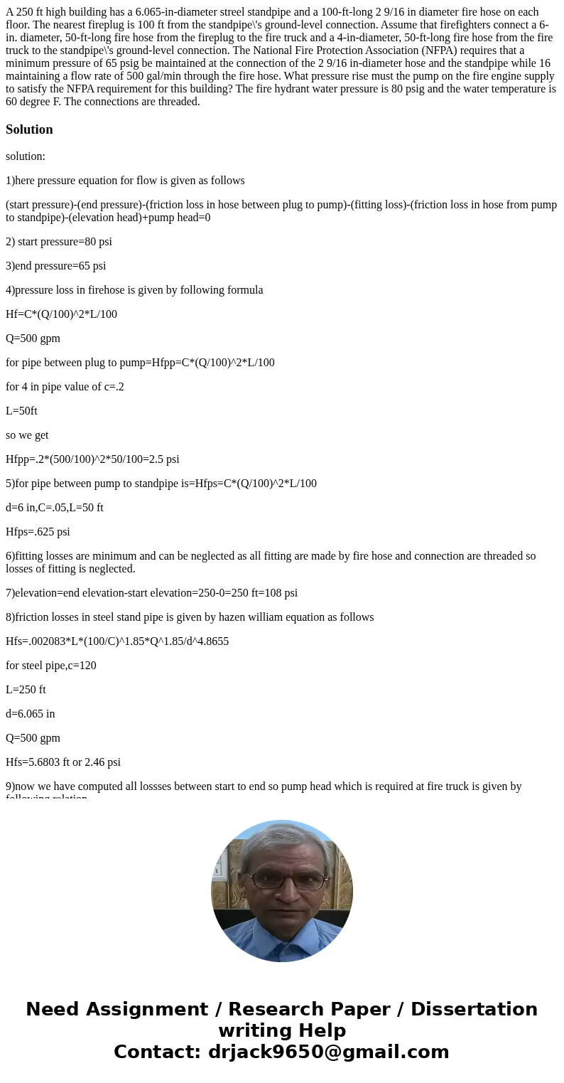  A 250 ft high building has a 6.065-in-diameter streel standpipe and a 100-ft-long 2 9/16 in diameter fire hose on each floor. The nearest fireplug is 100 ft fr