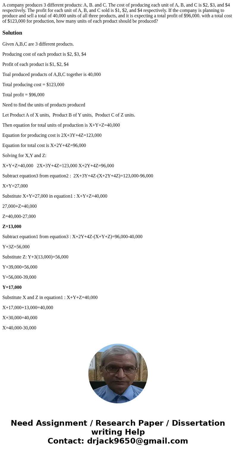 A company produces 3 different products: A, B. and C. The cost of producing each unit of A, B, and C is $2, $3, and $4 respectively. The profit for each unit o  A company produces 3 different products: A, B. and C. The cost of producing each unit of A, B, and C is $2, $3, and $4 respectively. The profit for each unit o