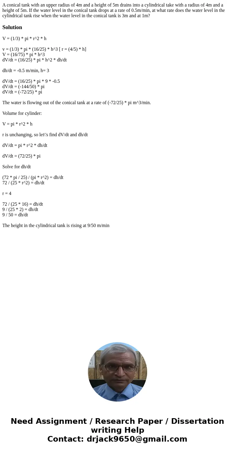 A conical tank with an upper radius of 4m and a height of 5m drains into a cylindrical take with a radius of 4m and a height of 5m. If the water level in the co