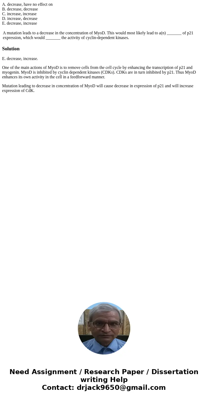 A. decrease, have no effect on B. decrease, decrease C. increase, increase D. increase, decrease E. decrease, increase A mutation leads to a decrease in the con