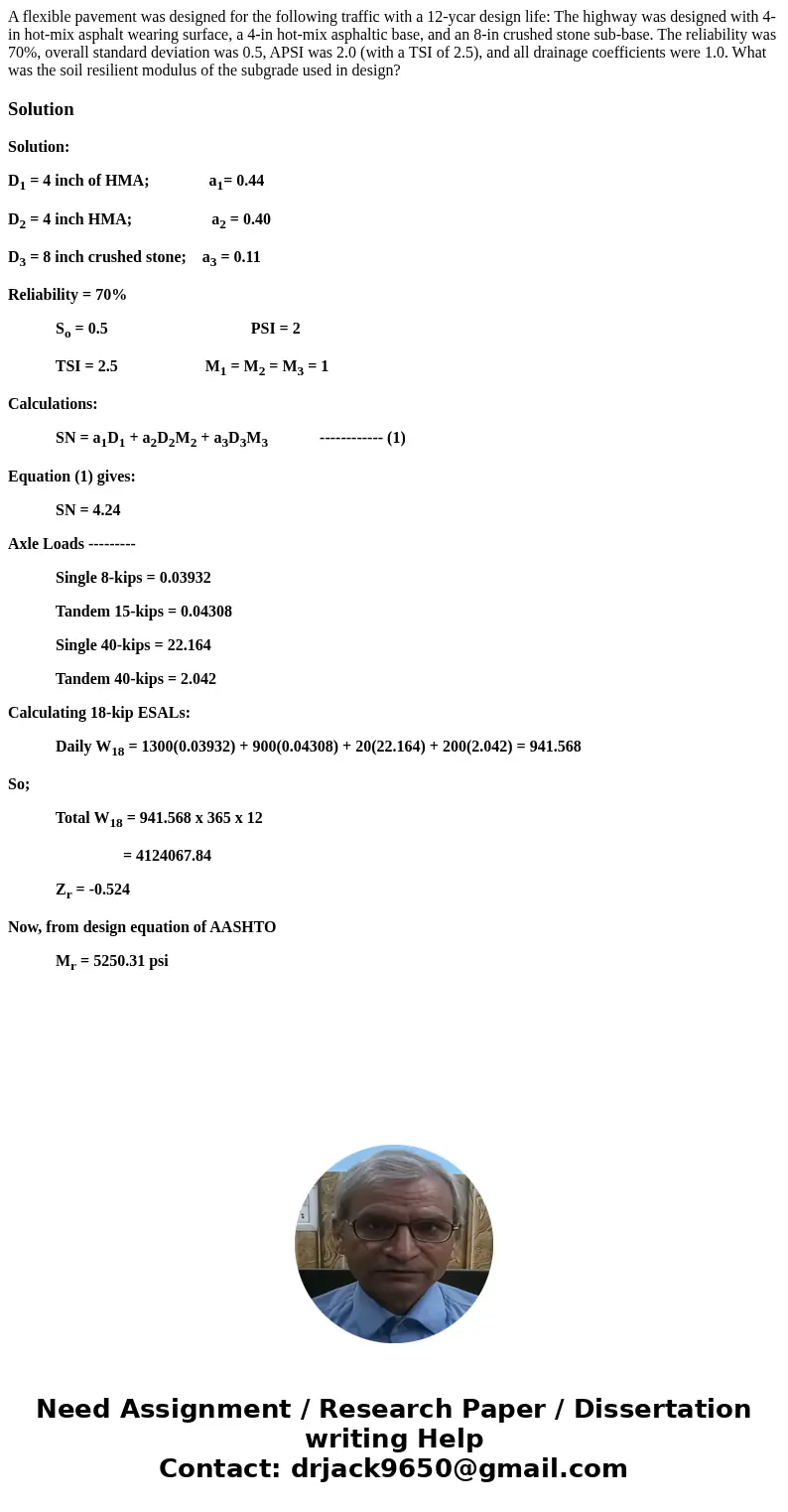 A flexible pavement was designed for the following traffic with a 12-ycar design life: The highway was designed with 4-in hot-mix asphalt wearing surface, a 4-