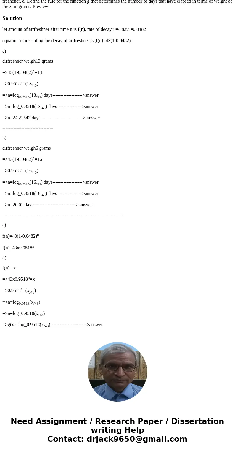  A new air freshener weighs 43 grams. Once the air freshener is opened, it begins to evaporate such that the mass of the air ecreases by 4.82% each day. Hint: y
