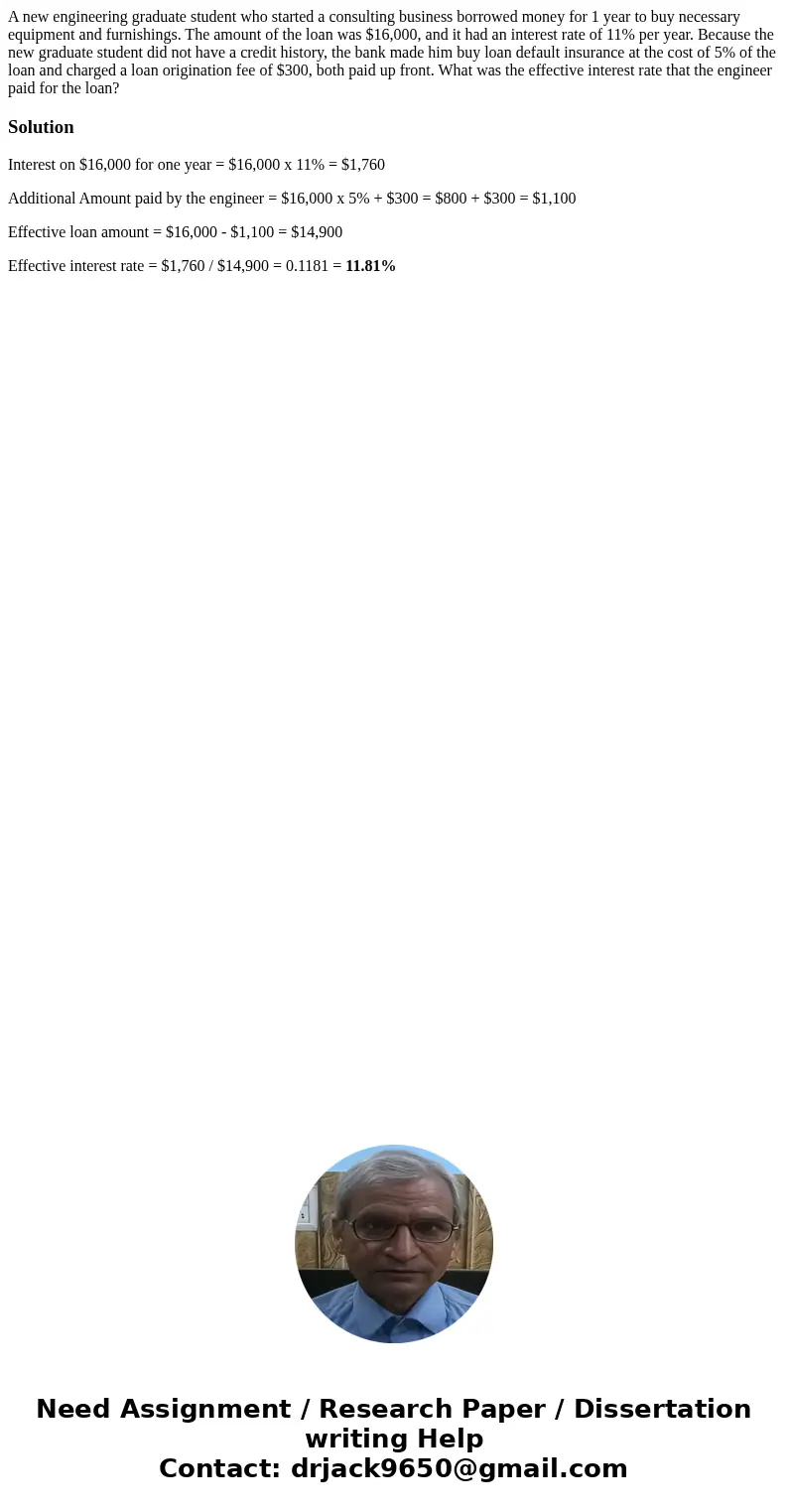  A new engineering graduate student who started a consulting business borrowed money for 1 year to buy necessary equipment and furnishings. The amount of the lo