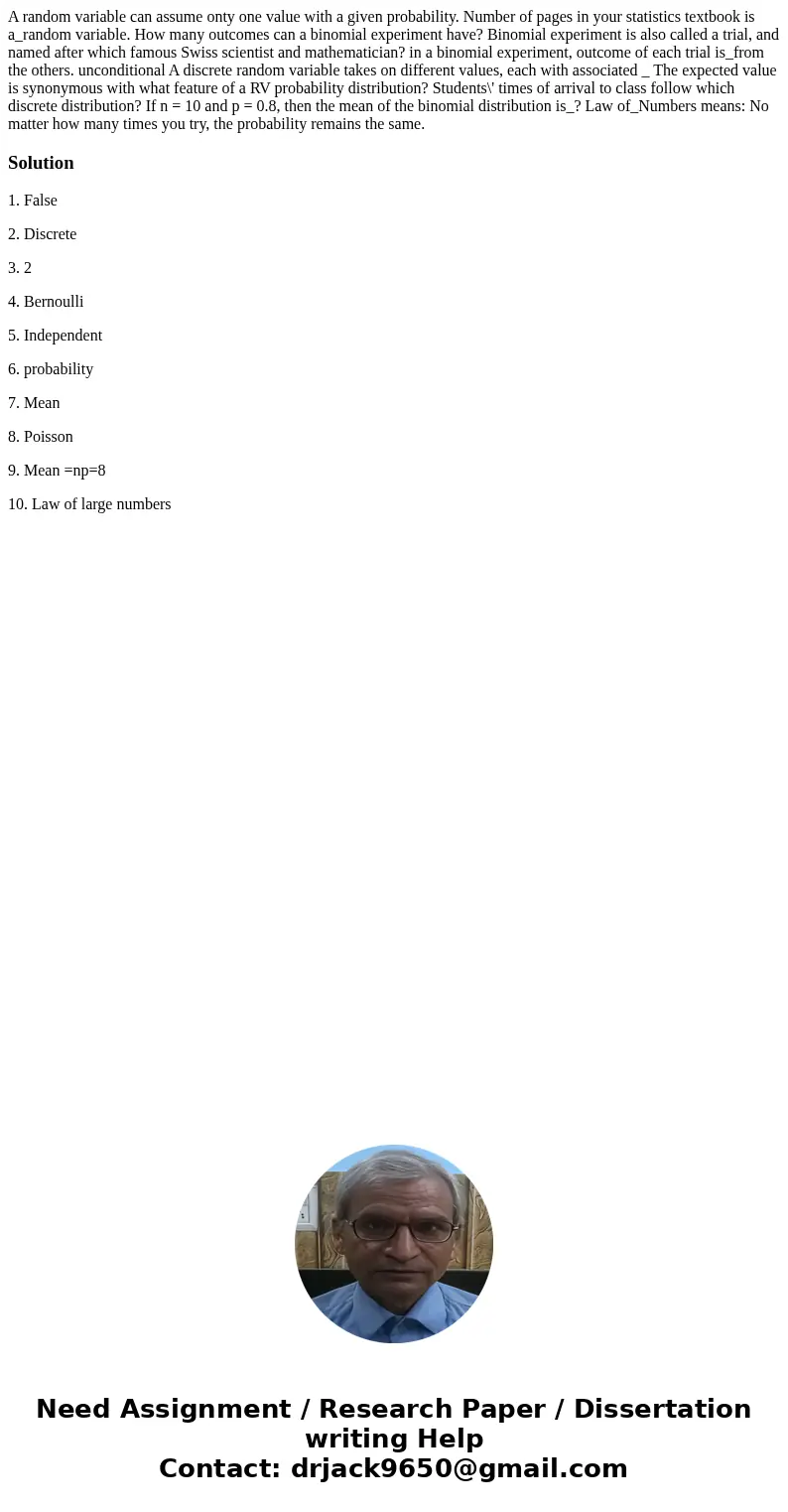 A random variable can assume onty one value with a given probability. Number of pages in your statistics textbook is a_random variable. How many outcomes can a  A random variable can assume onty one value with a given probability. Number of pages in your statistics textbook is a_random variable. How many outcomes can a