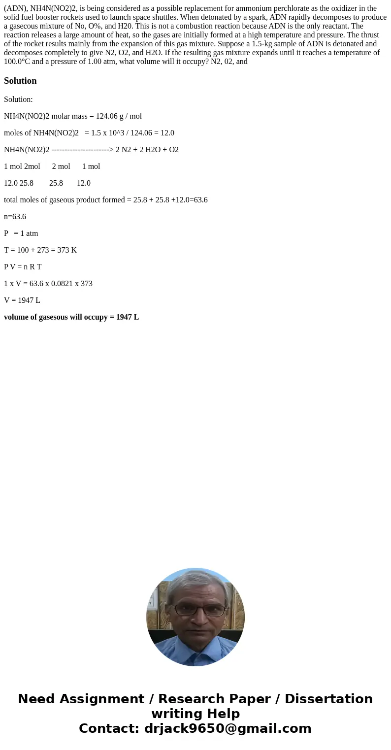  (ADN), NH4N(NO2)2, is being considered as a possible replacement for ammonium perchlorate as the oxidizer in the solid fuel booster rockets used to launch spac