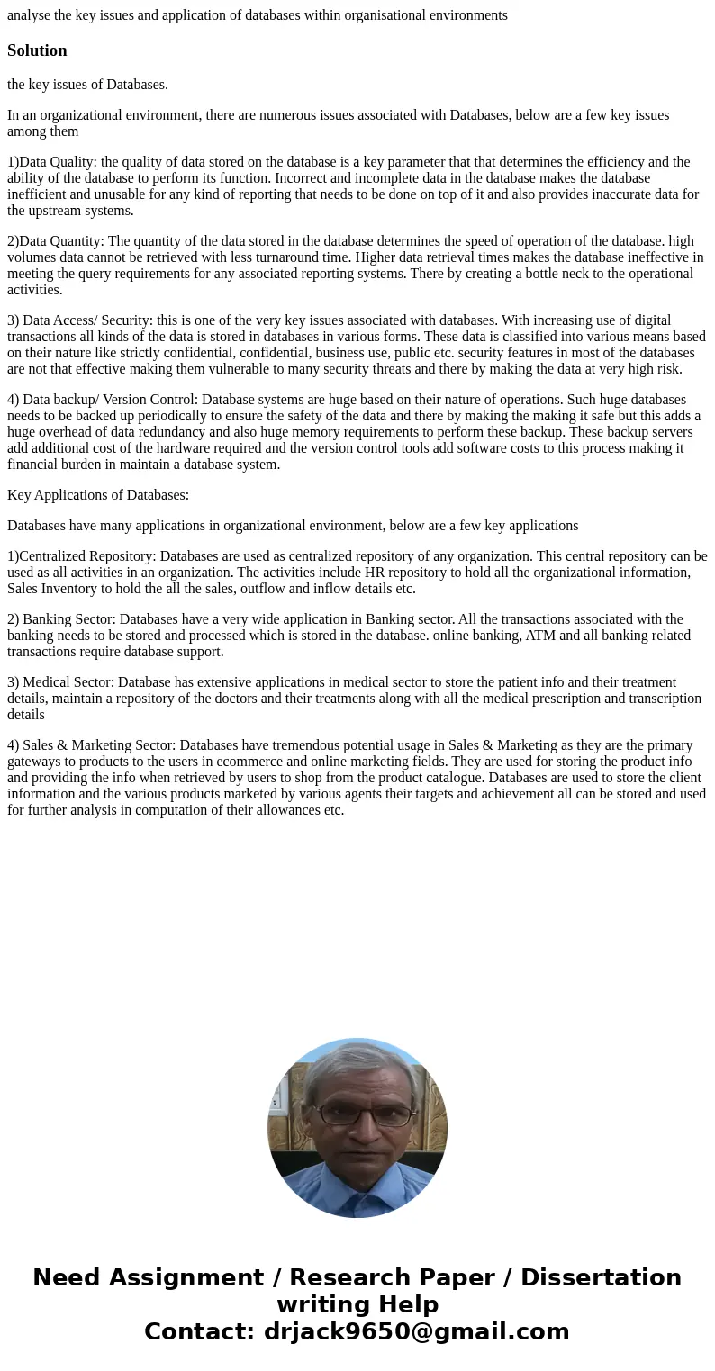 analyse the key issues and application of databases within organisational environmentsSolutionthe key issues of Databases. In an organizational environment, the analyse the key issues and application of databases within organisational environmentsSolutionthe key issues of Databases. In an organizational environment, the