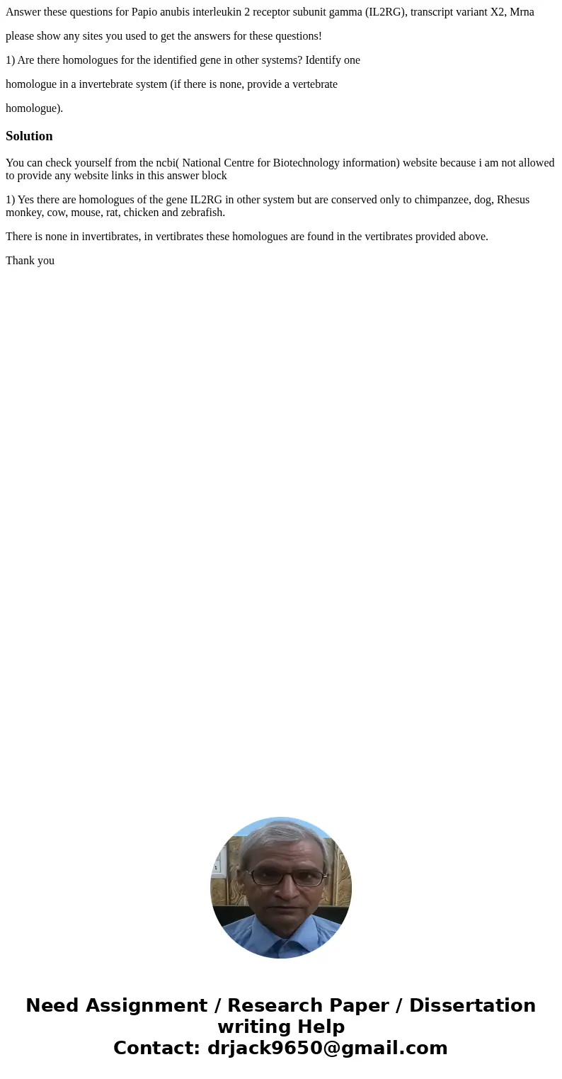 Answer these questions for Papio anubis interleukin 2 receptor subunit gamma (IL2RG), transcript variant X2, Mrna please show any sites you used to get the answ