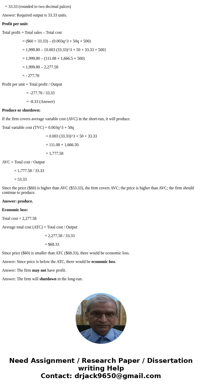 Assume a competitive firm faces a market price of ?$60?, a cost curve? of: C? = 0.003q3+ 50q ?+ 500?, and a marginal cost? of: MC? = 0.009q22 + 50. The? firm\'s