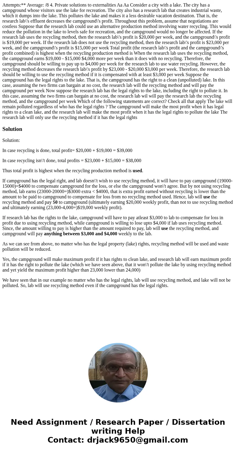 Attempts:** Average: /8 4. Private solutions to externalities Aa Aa Consider a city with a lake. The city has a campground whose visitors use the lake for recr